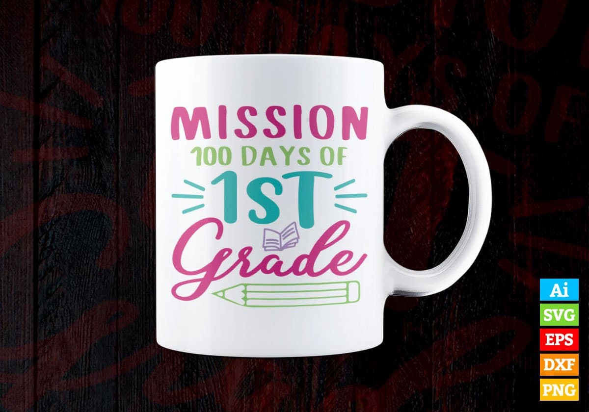 Mission 100 Days Of 1st Grade School Editable Vector T-shirt Design in Ai Svg Files