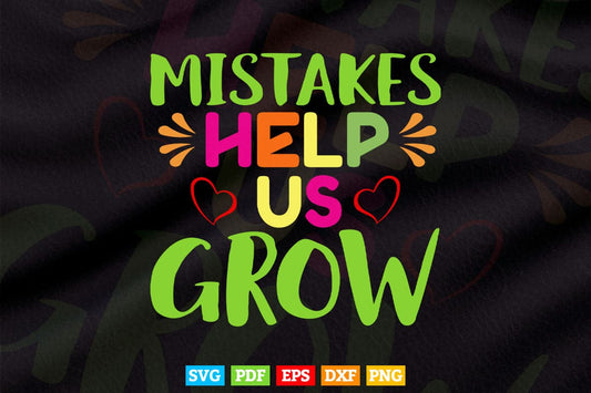 Mistakes Help Us Grow Growth Mindset Teacher Svg Png Cut Files.