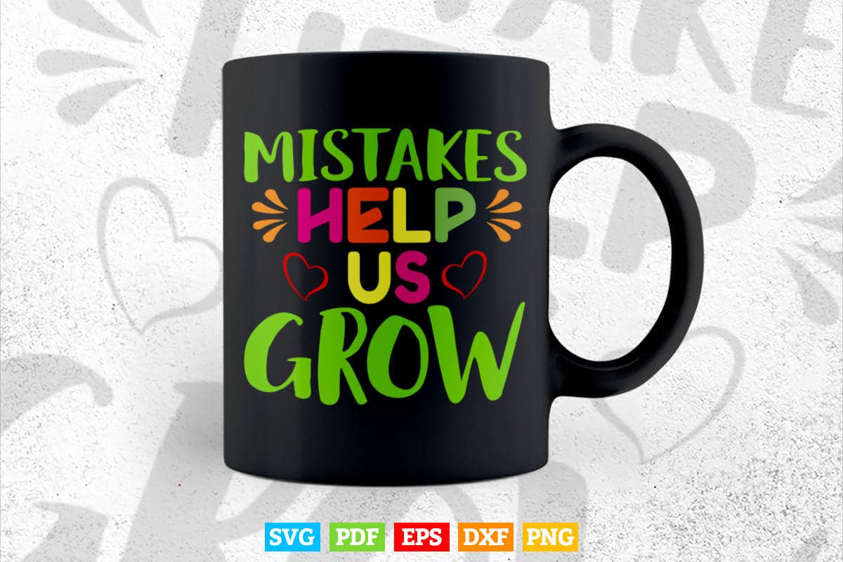 Mistakes Help Us Grow Growth Mindset Teacher Svg Png Cut Files.