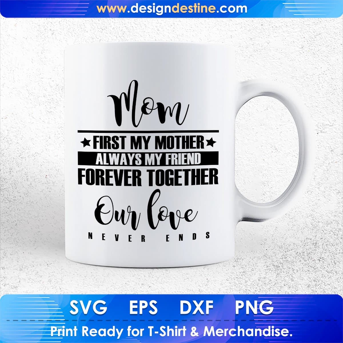 Mom First My Mother Always My Friend T shirt Design In Png Svg Cutting Printable Files