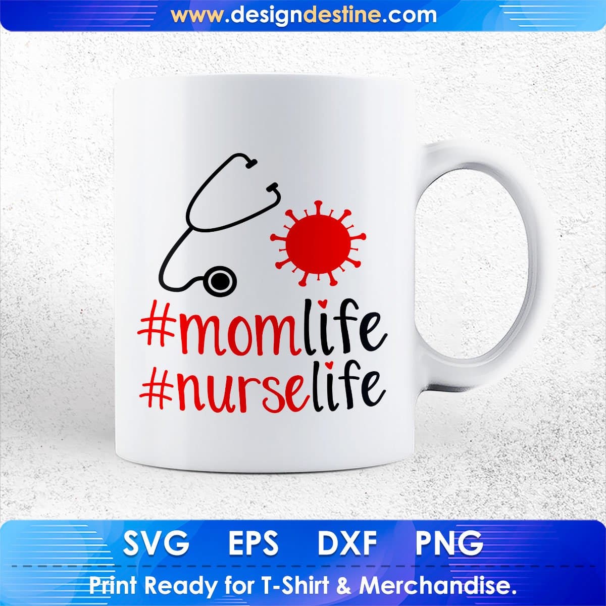 Mom Life Nurse Life Mother's Day T shirt Design In Svg Cutting Printable Files