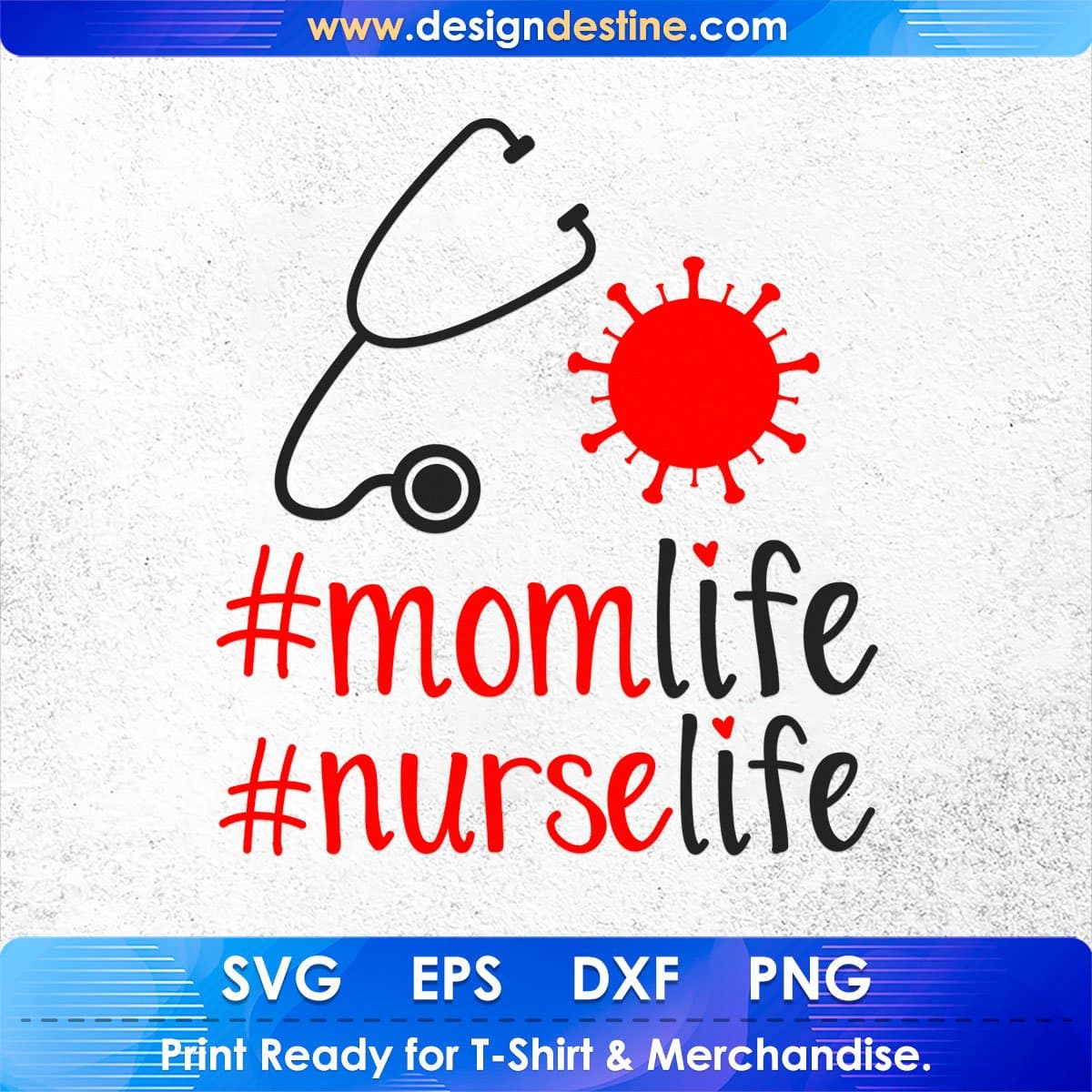 Mom Life Nurse Life Mother's Day T shirt Design In Svg Cutting Printable Files