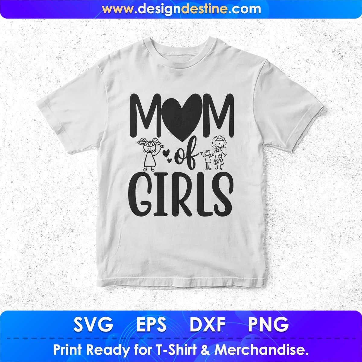 Mom Of Girls Mother's Day T shirt Design In Svg Png Cutting Printable Files