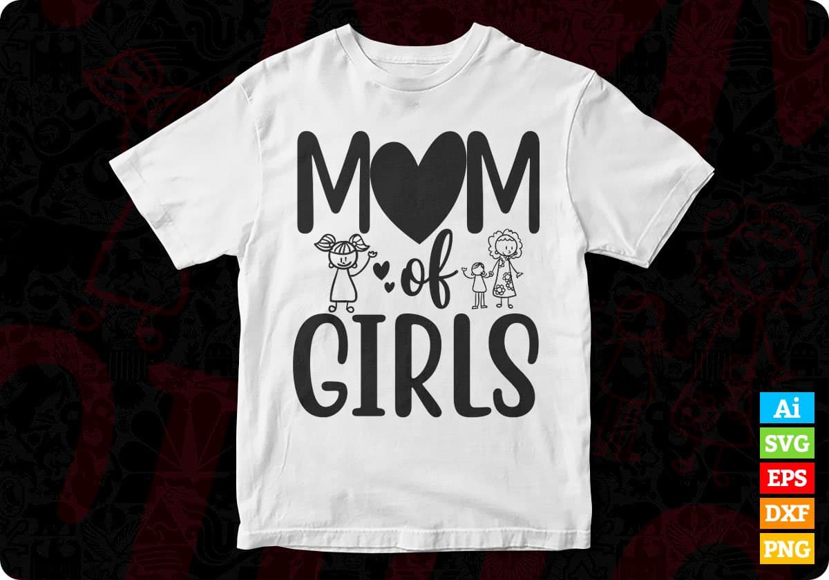 Mom Of Girls Mother's Day T shirt Design In Svg Png Cutting Printable Files