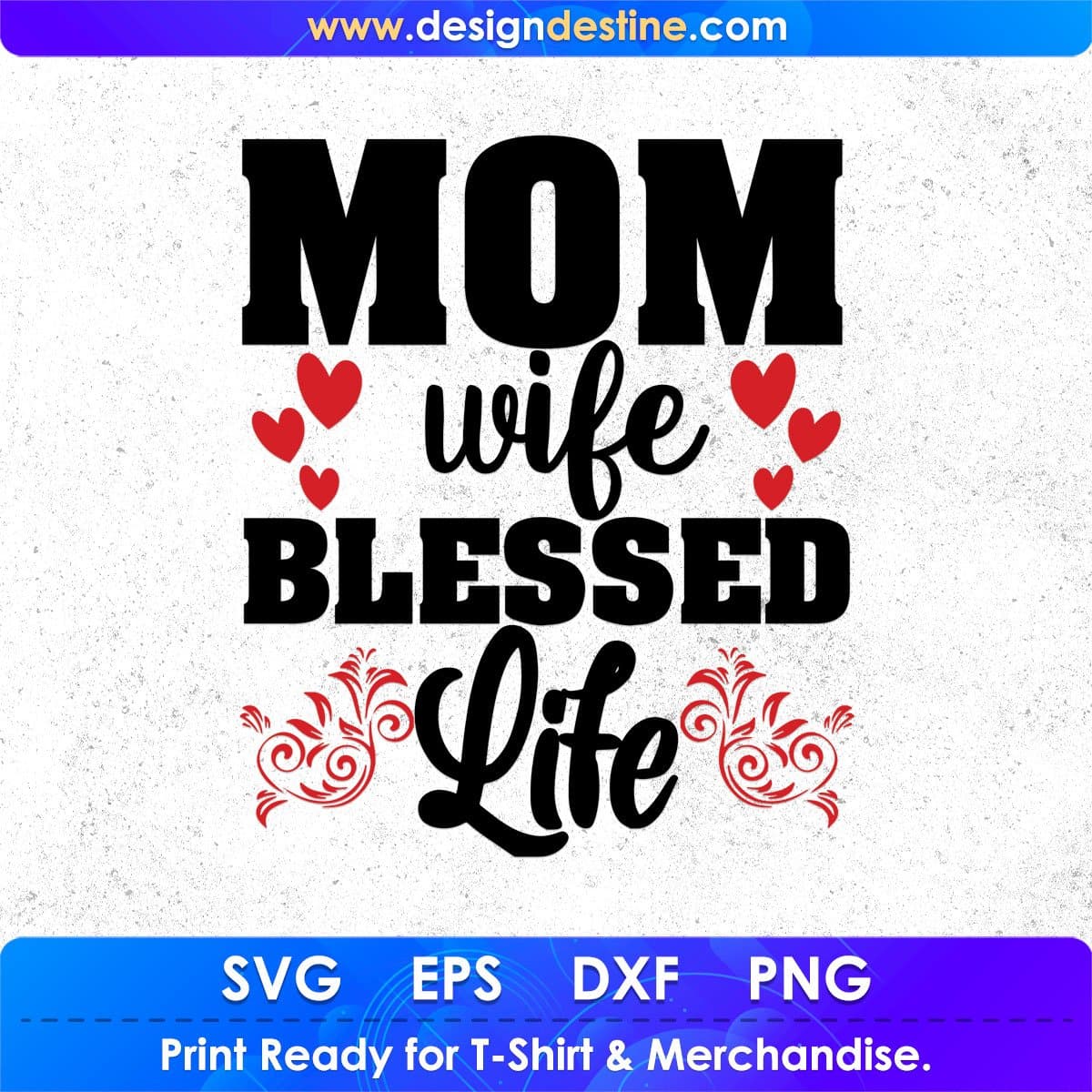 Mom Wife Blessed Life T shirt Design In Svg Png Cutting Printable Files