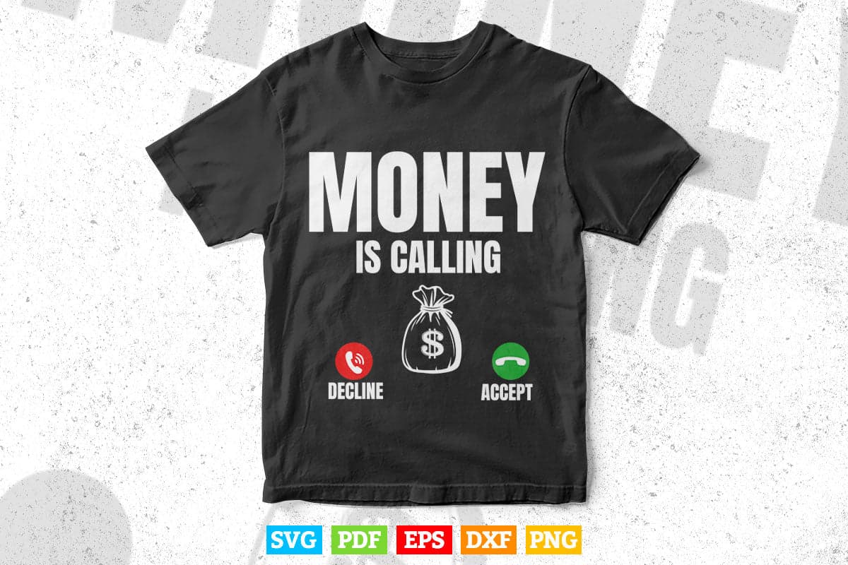 Money Is Calling Quotes Scg Png Cut Files