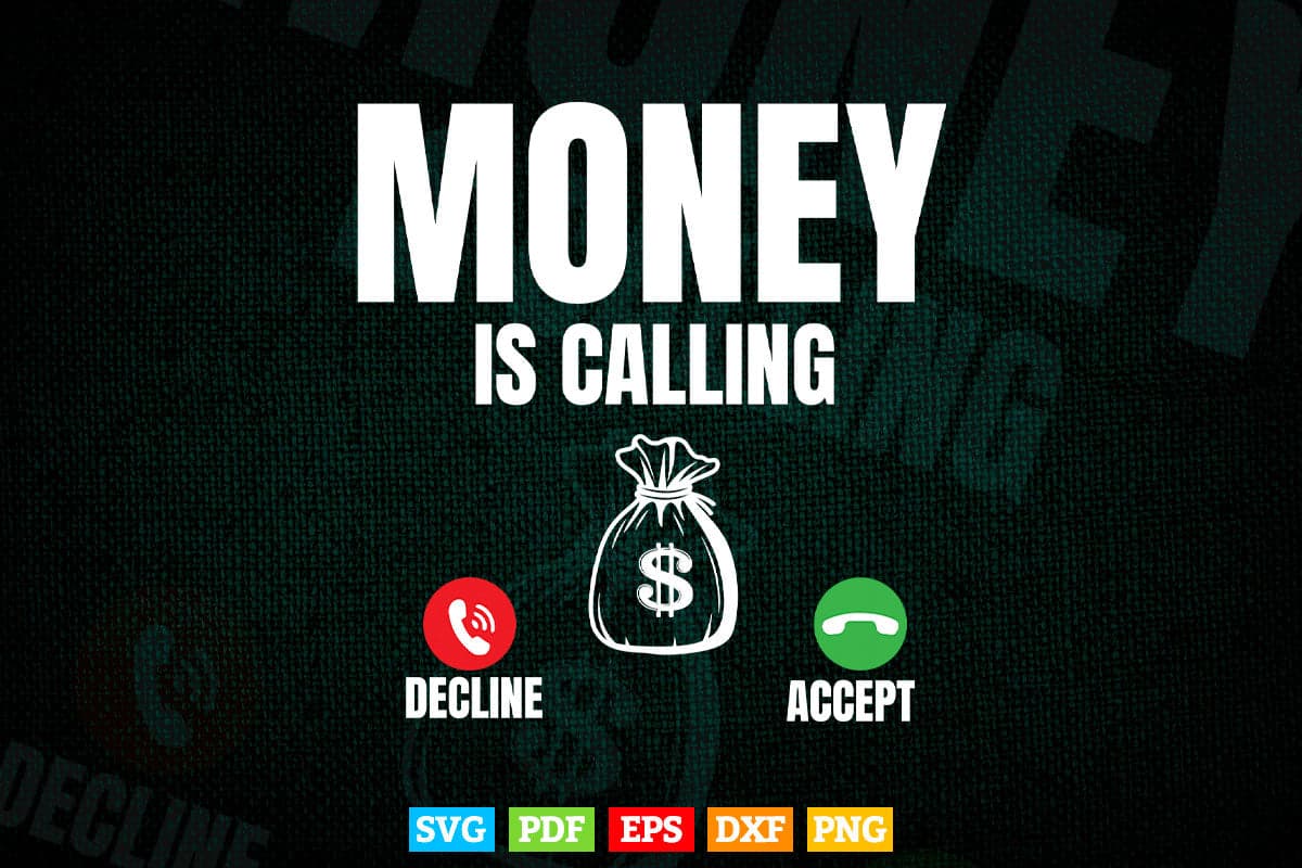 Money Is Calling Quotes Scg Png Cut Files
