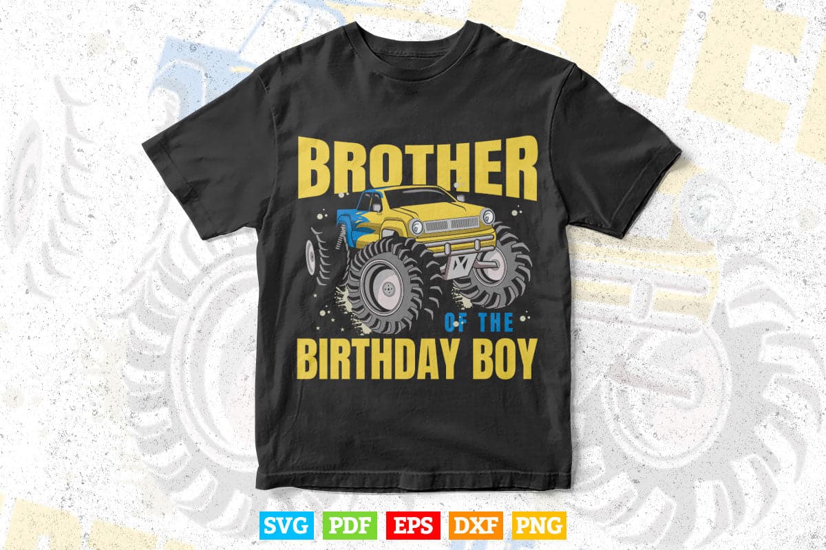Monster Truck Brother Birthday Boy In Svg Png Files.