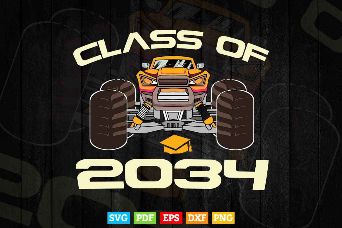 Monster Truck Class Of 2034 Grow With Me Graduate In Svg Png Files.