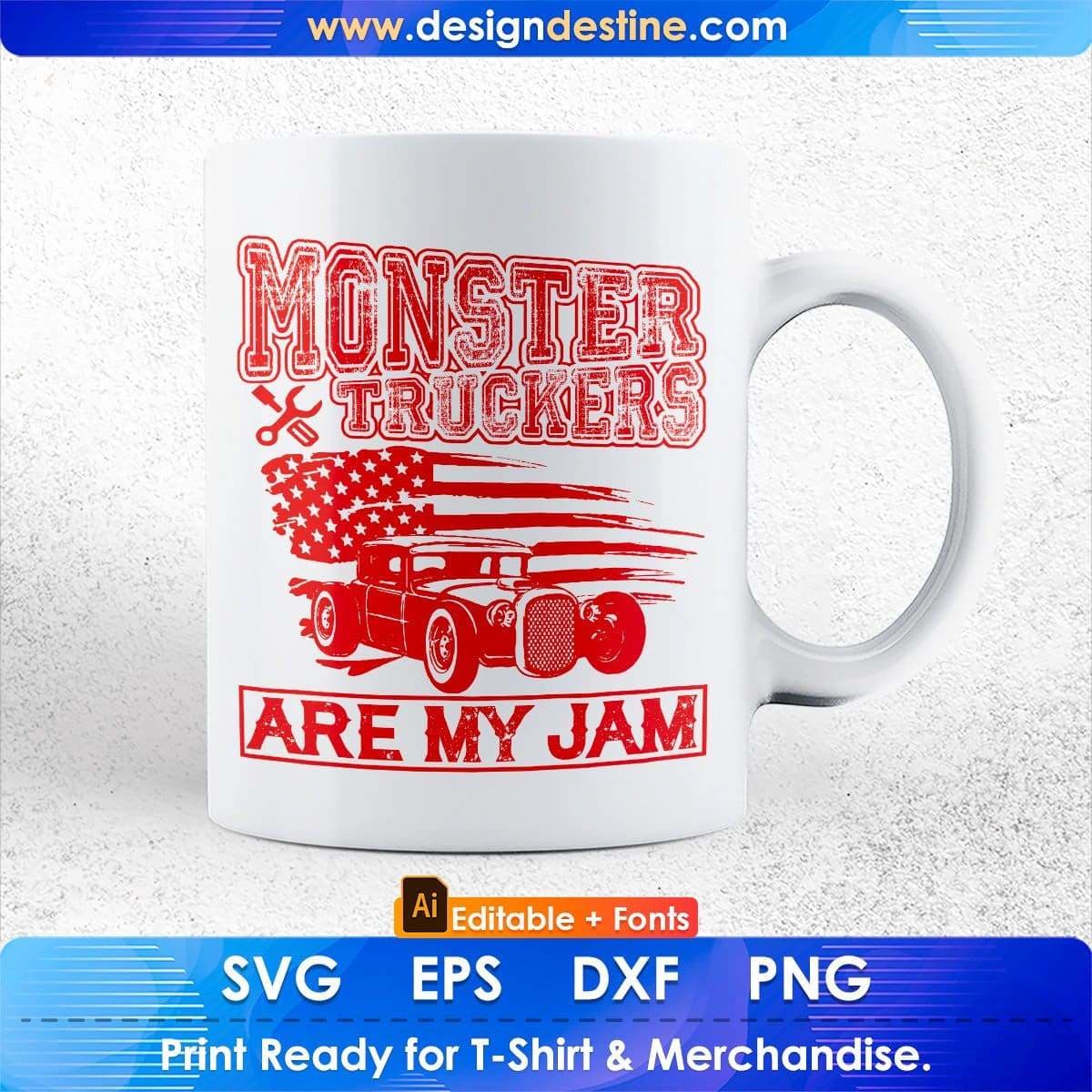 Monster Truckers Are My Jam American Trucker Editable T shirt Design In Ai Svg Files