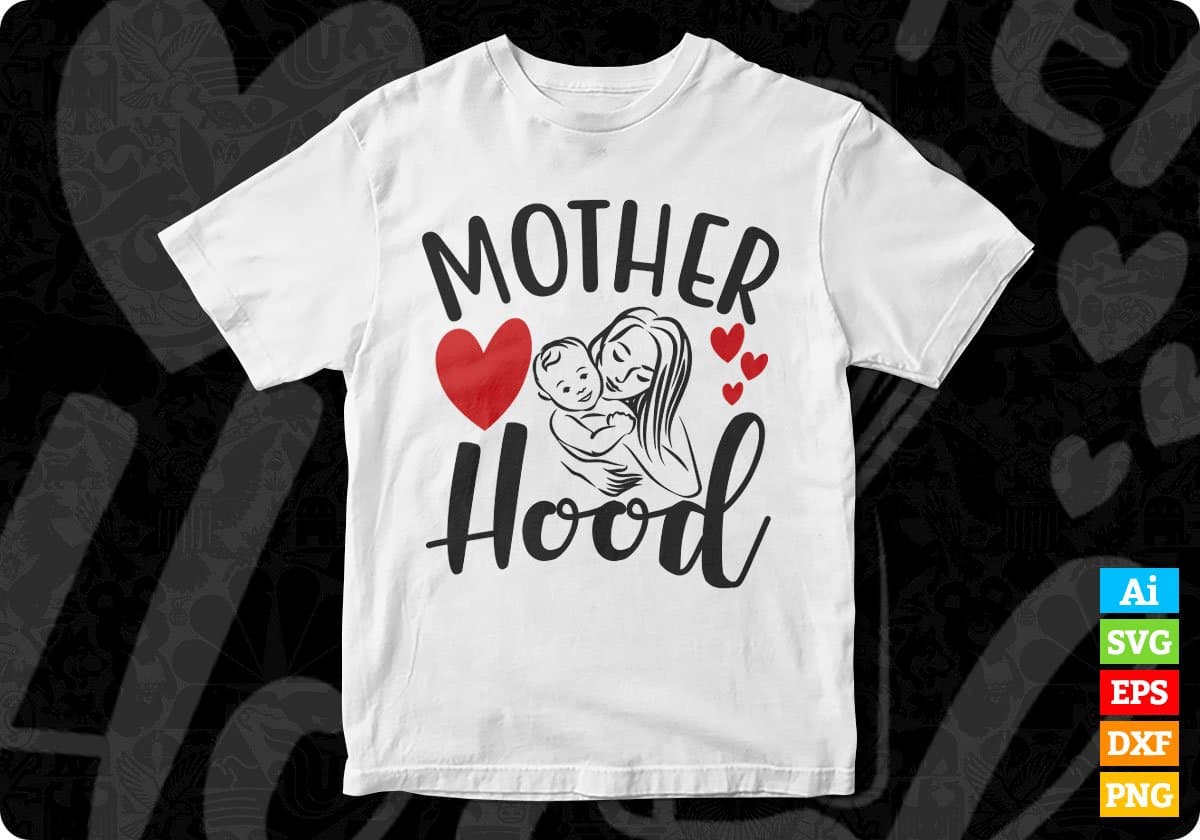 Mother Hood Mother's Day T shirt Design In Svg Png Cutting Printable Files