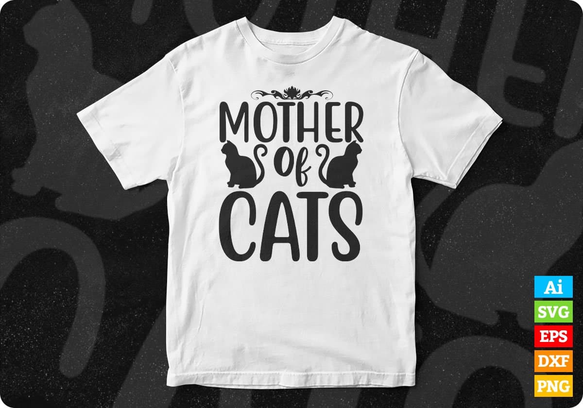 Mother Of Cats T shirt Design In Svg Png Cutting Printable Files
