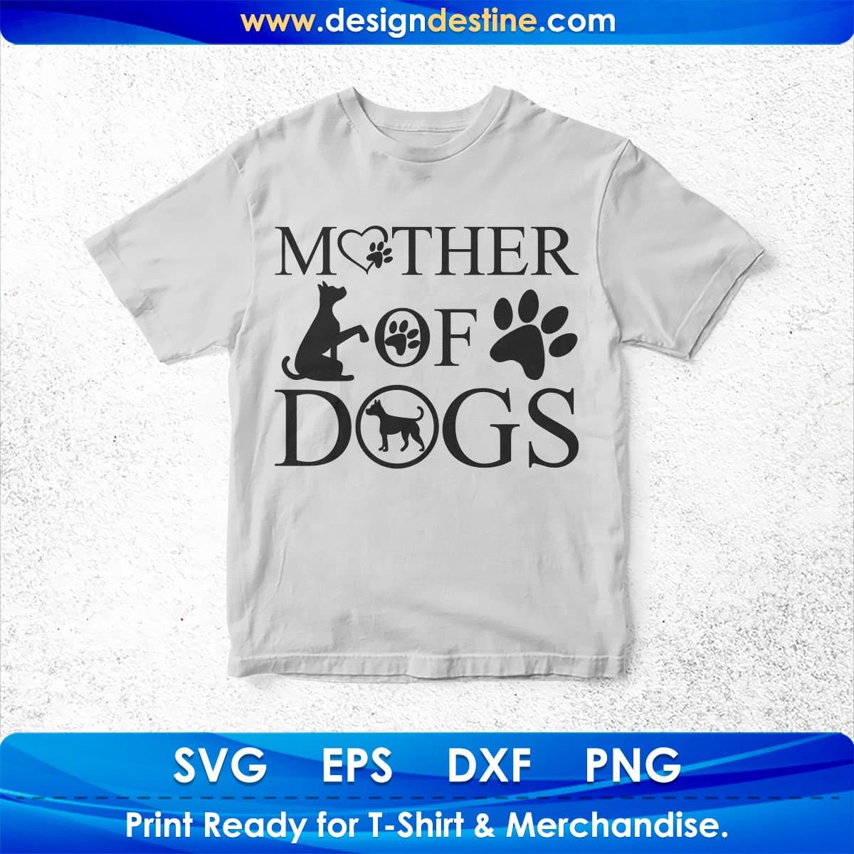 Mother Of Dogs T shirt Design In Svg Png Cutting Printable Files
