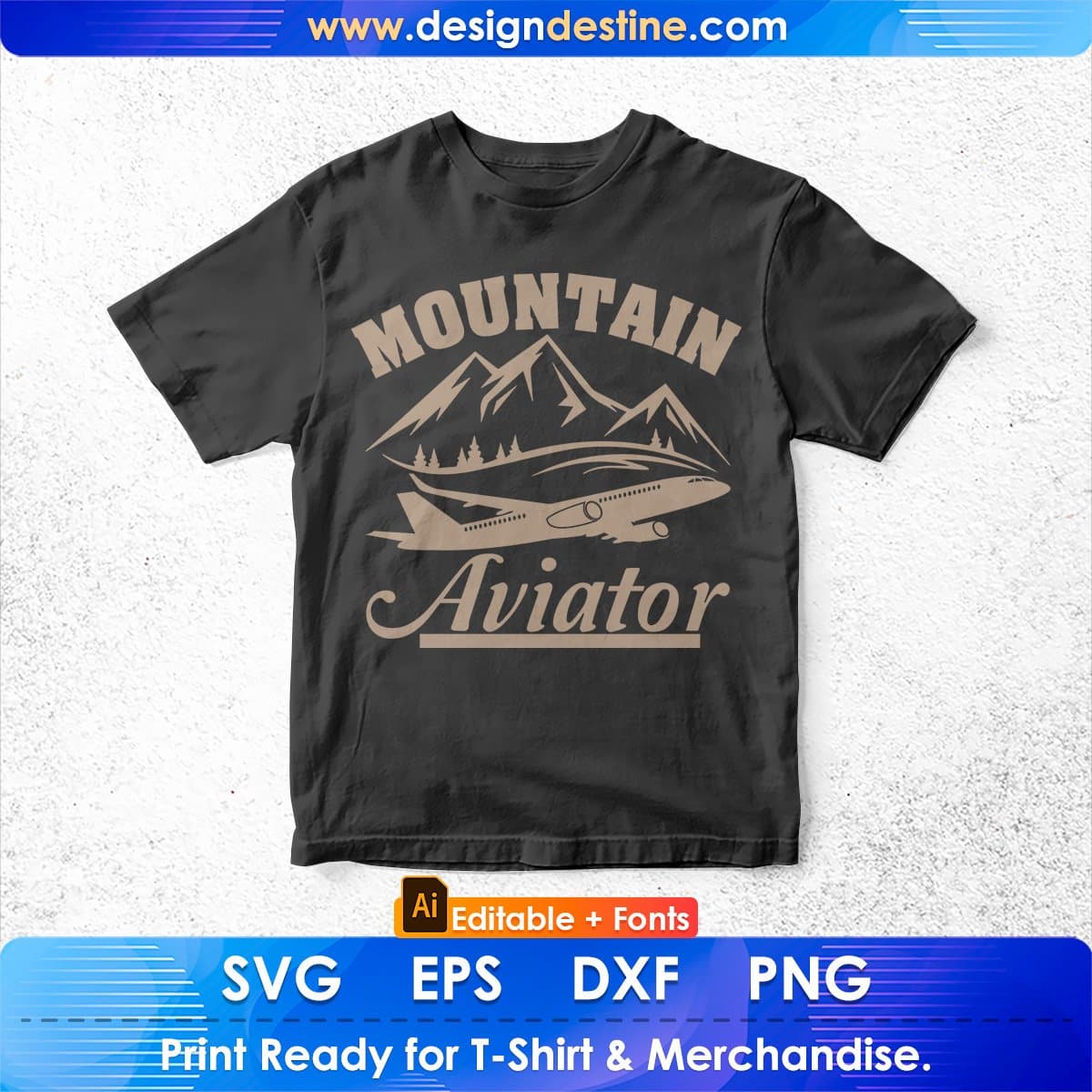 Mountain Aviator Aviation Editable T shirt Design In Ai Svg Printable Files