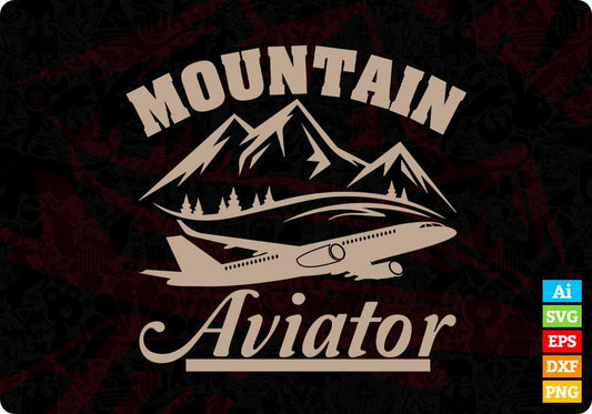 Mountain Aviator Aviation Editable T shirt Design In Ai Svg Printable Files