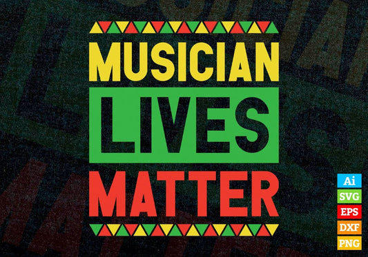 Musician Lives Matter Editable Vector T-shirt Designs Png Svg Files