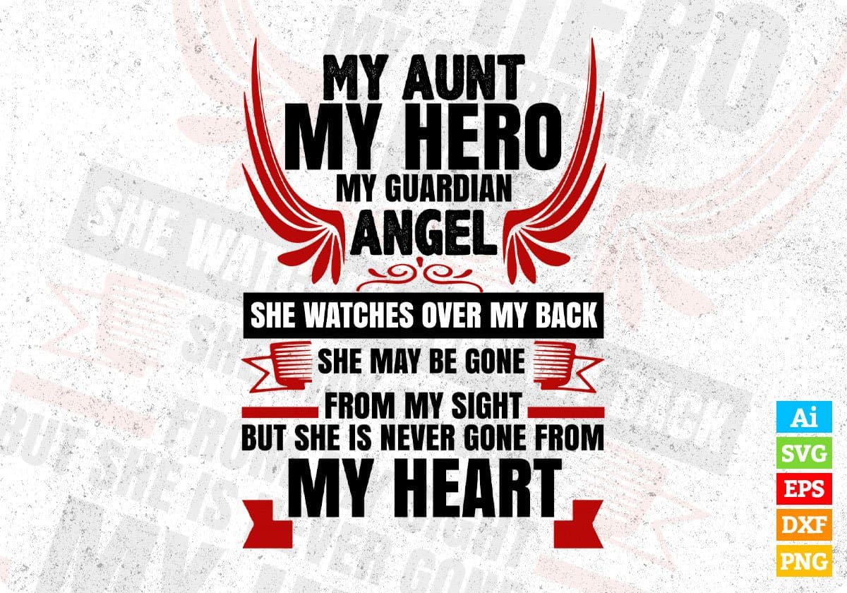 My Aunt My Hero My Guardian Angel But She Is Never Gone From My Heard Editable T shirt Design Svg Cutting Printable Files