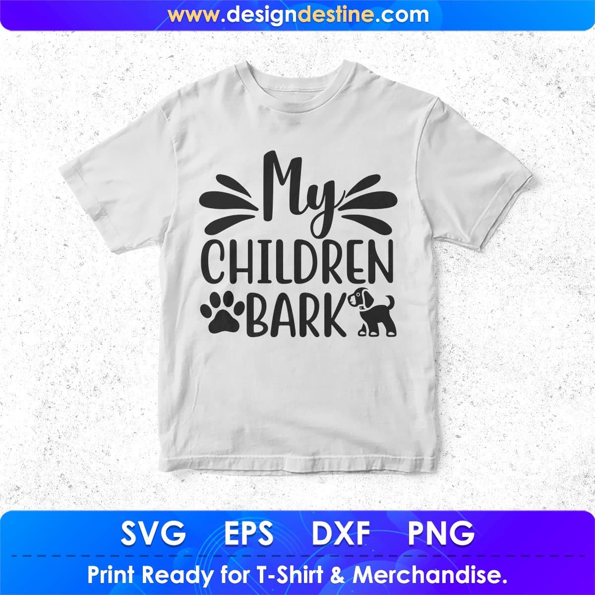 My Children Bark Animal T shirt Design In Svg Png Cutting Printable Files
