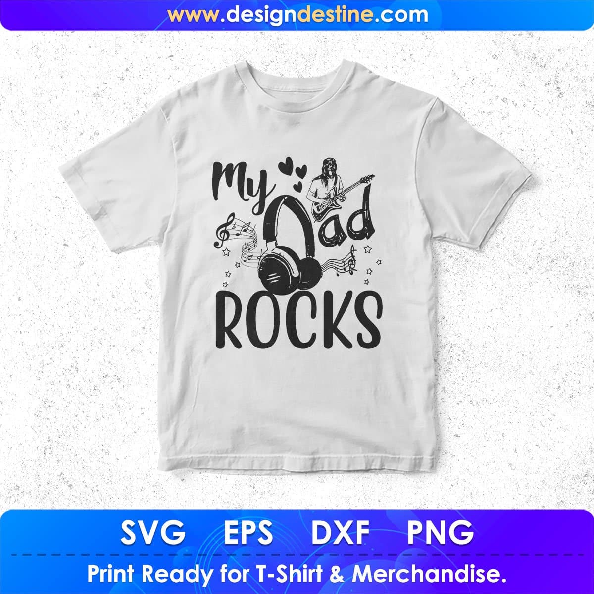 My Dad Rocks Father's Day T shirt Design In Svg Png Cutting Printable Files