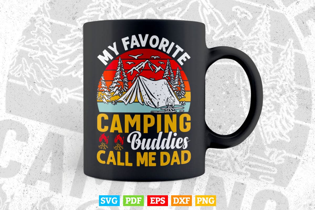 My Favorite Camping Buddies Call Me Dad Vintage Father's Day Svg Digital Files.