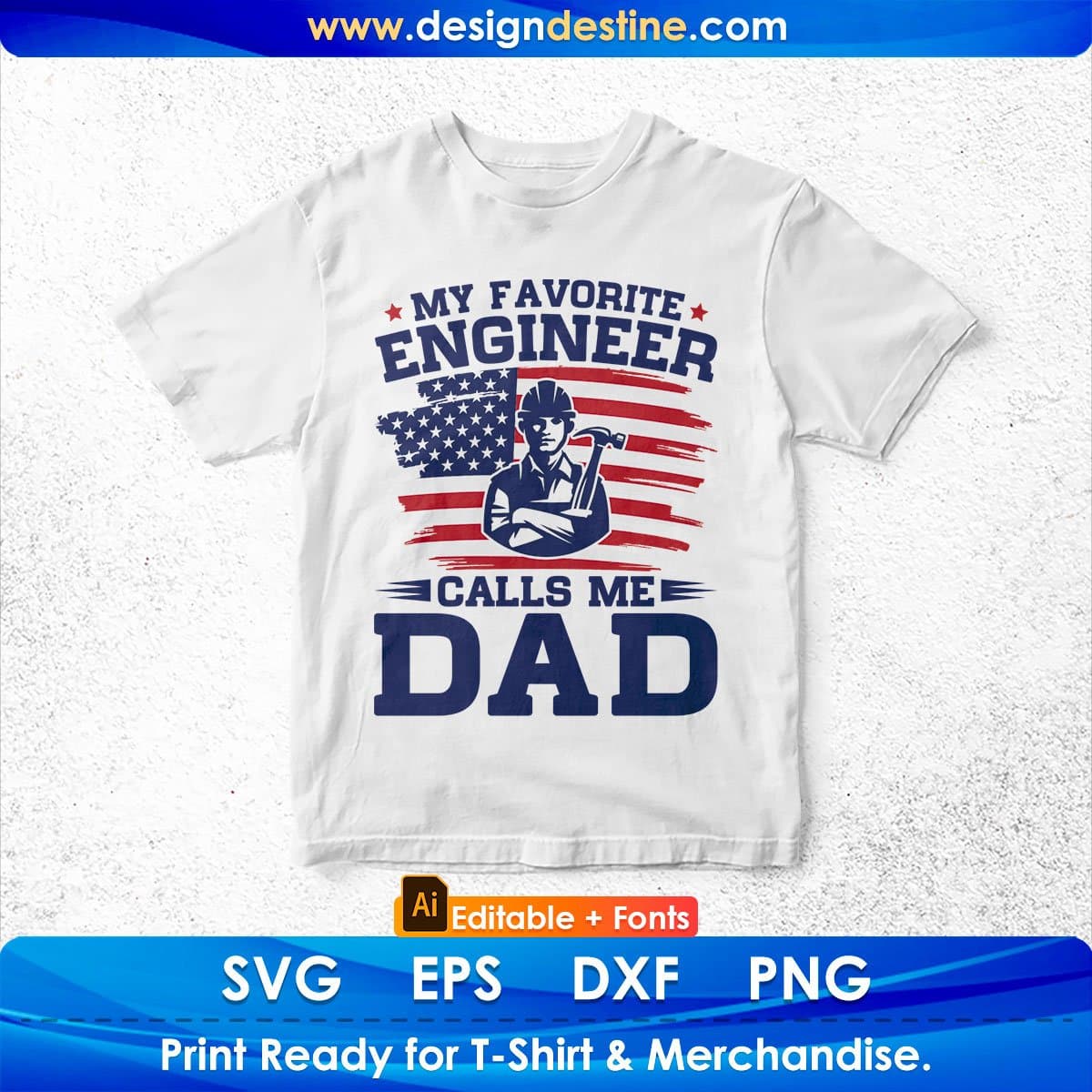 My Favorite Engineer Calls Me Dad Editable T shirt Design In Ai Svg Cutting Printable Files