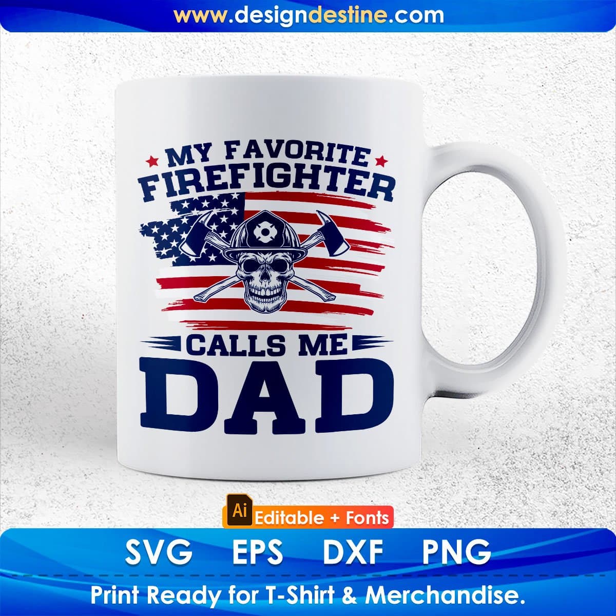 My Favorite Firefighter Calls Me Dad Editable T shirt Design In Ai Svg Cutting Printable Files