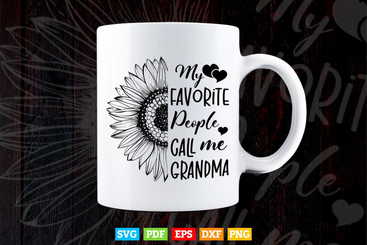 My Favorite People Call Me Grandma Svg T shirt Design.