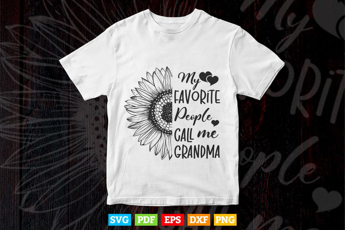 My Favorite People Call Me Grandma Svg T shirt Design.