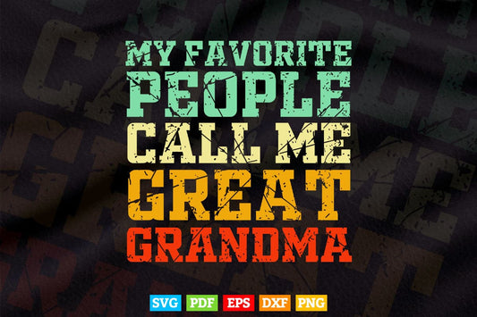 My Favorite People Call Me Great Grandma Vintage Svg Png T shirt Design.