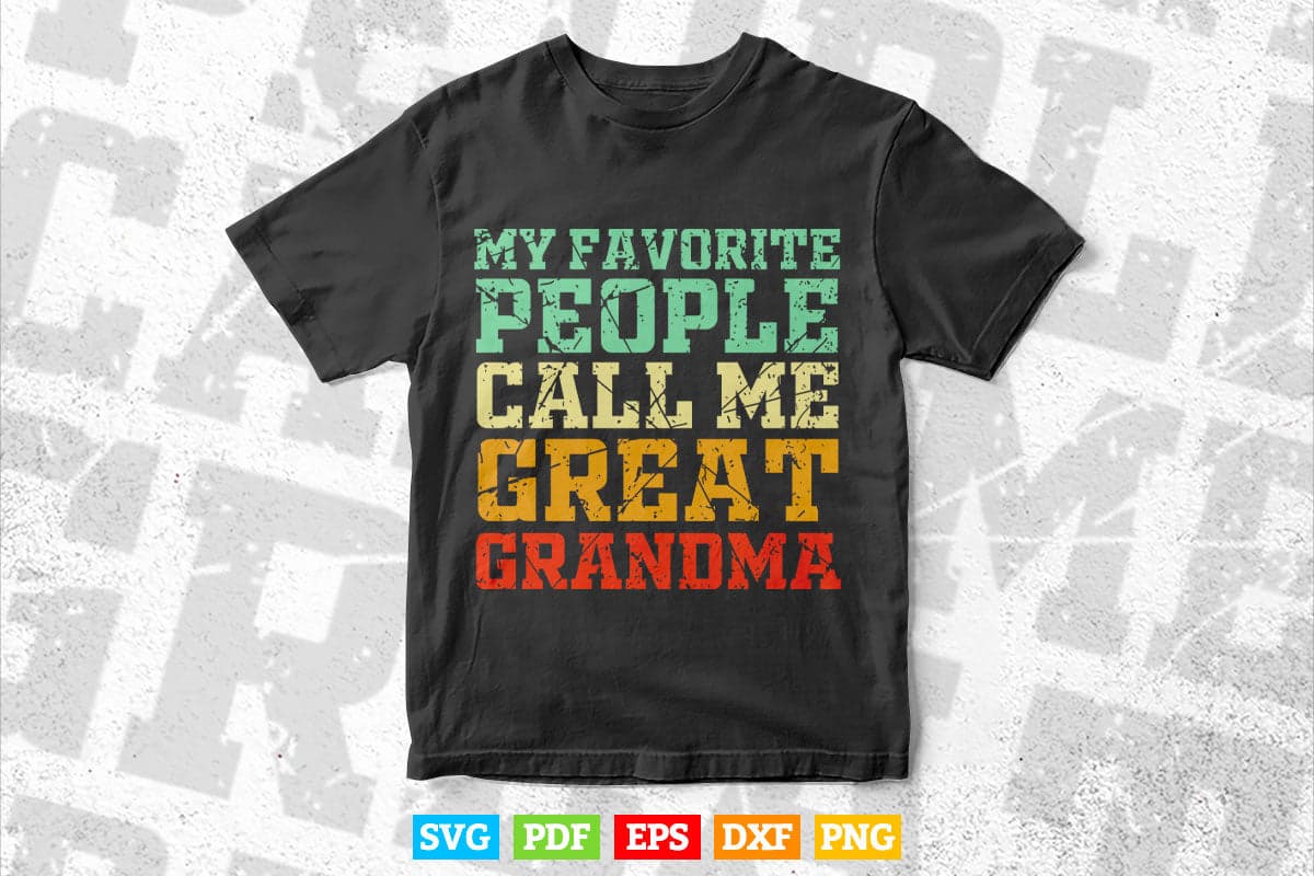 My Favorite People Call Me Great Grandma Vintage Svg Png T shirt Design.