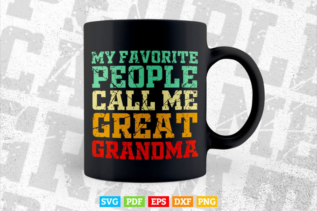 My Favorite People Call Me Great Grandma Vintage Svg Png T shirt Design.