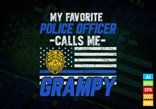 My Favorite Police Officer Calls Me Grampy Father's Day Editable Vector T shirt Design in Ai Png Svg Files.