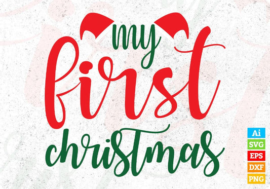My First Christmas T shirt Design In Svg Png Cutting Printable Files