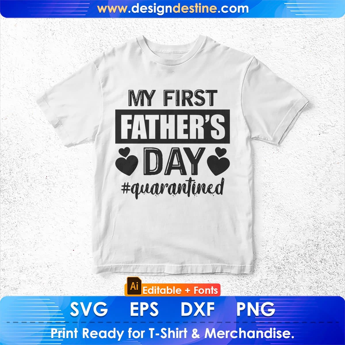 My First Fathers Day Editable T-shirt Design in Ai Svg Printable Files