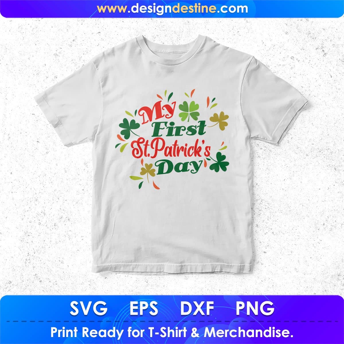 My first St Patrick’s Day T shirt Design In Svg Png Cutting Printable Files