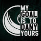 My Goals Is To Deny Yours Lacrosse Editable Vector T-shirt Design in Ai Svg Printable Files
