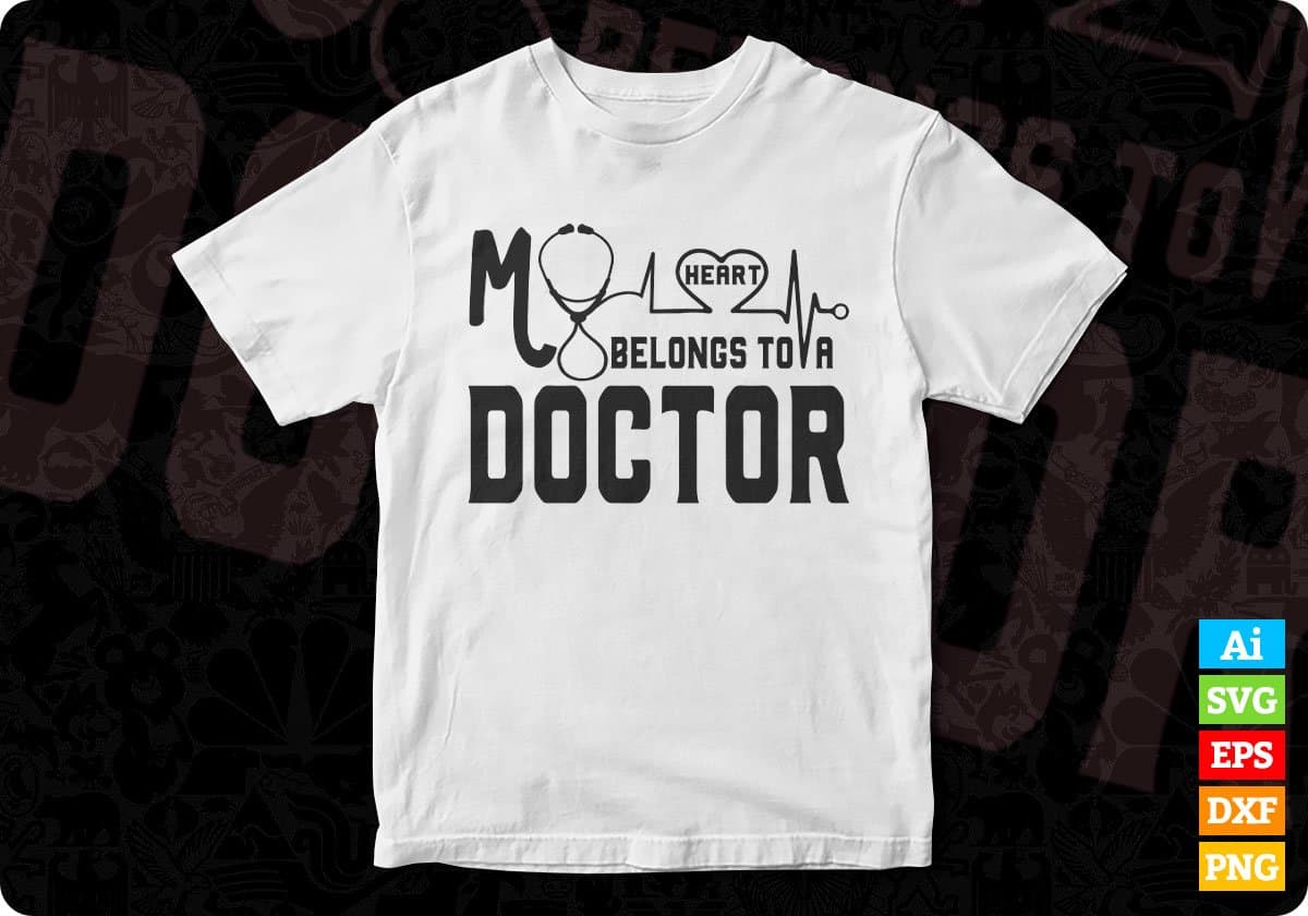 My Heart Belongs To A Doctor T shirt Design In Svg Png Cutting Printable Files