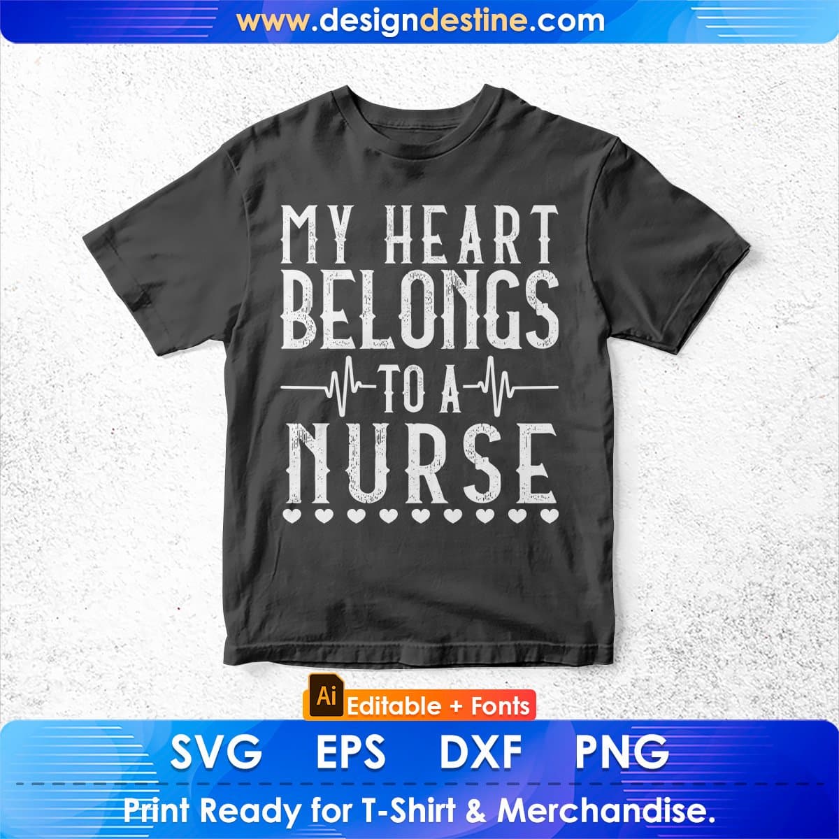 My Heart Belongs to a Nurse Editable T shirt Design In Ai Svg Printable Files
