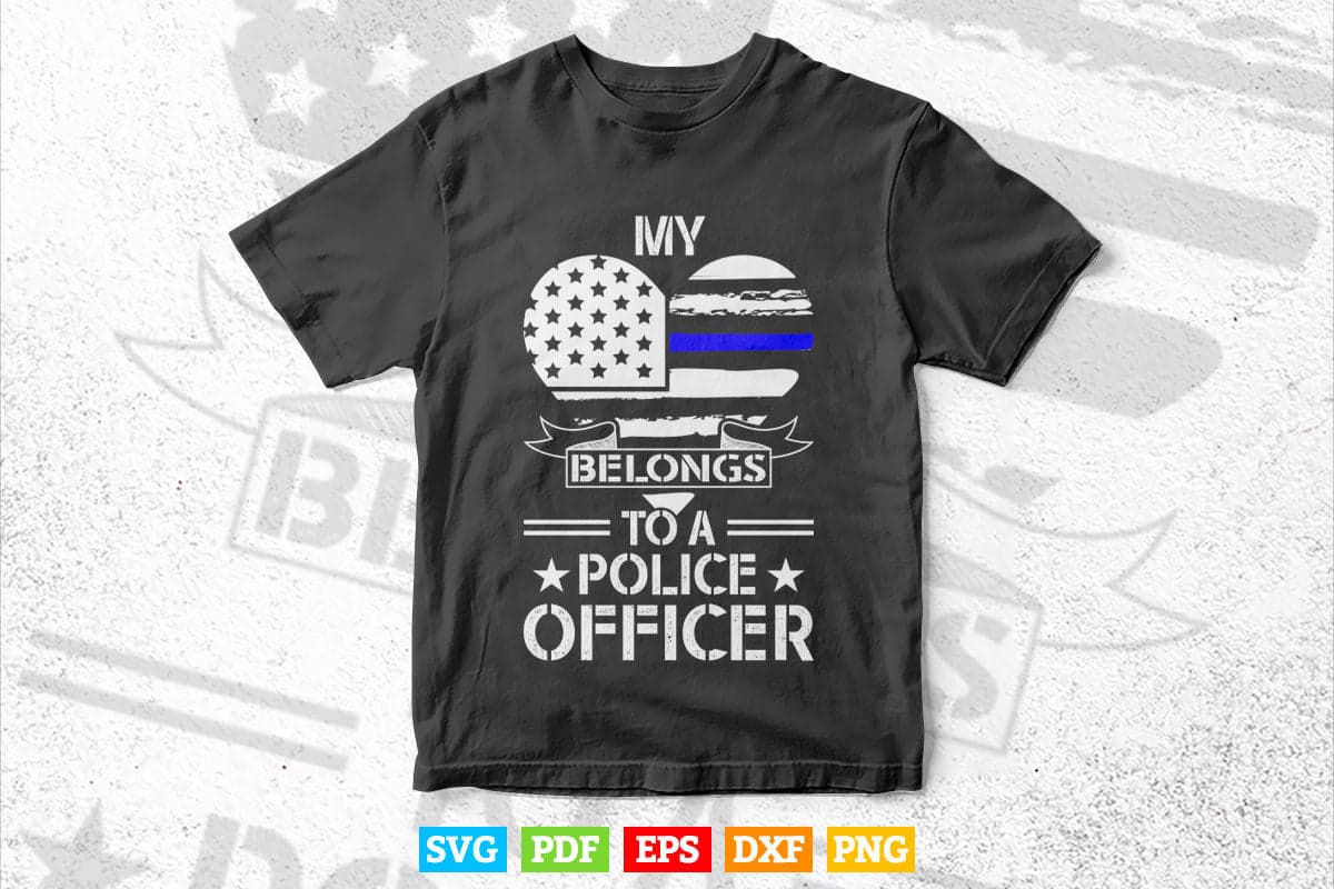 My Heart Belongs To A Police Officer Law Enforcement Svg Digital Files.
