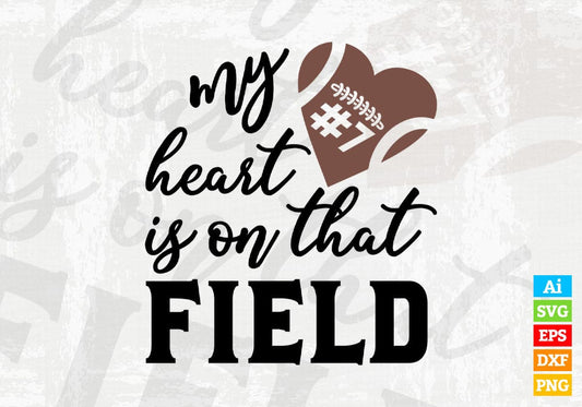 My Heart is On That Field American Football Editable Vector T-shirt Design in Ai Png Svg Cutting Printable Files