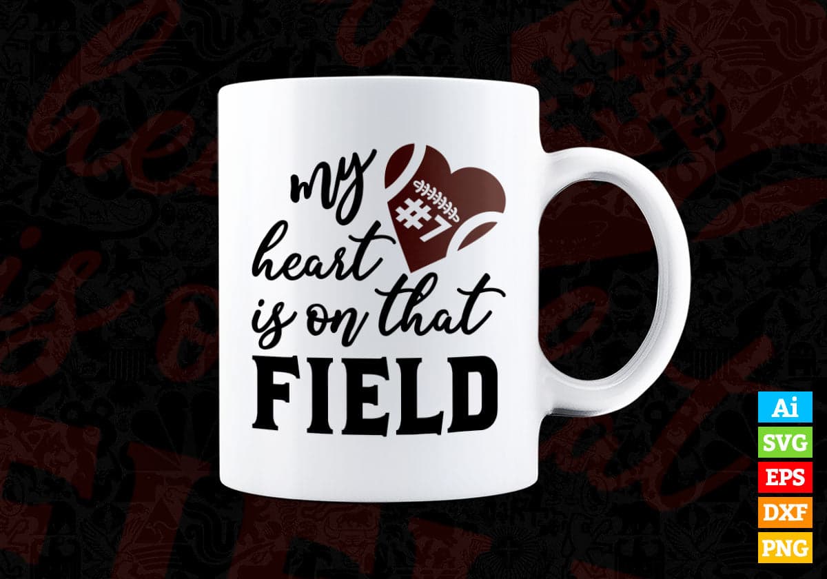 My Heart is On That Field American Football Editable Vector T-shirt Design in Ai Png Svg Cutting Printable Files