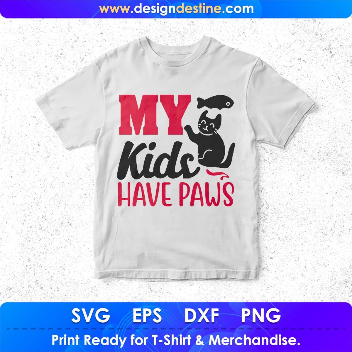 My Kids Have Paws Animal T shirt Design In Svg Png Cutting Printable Files