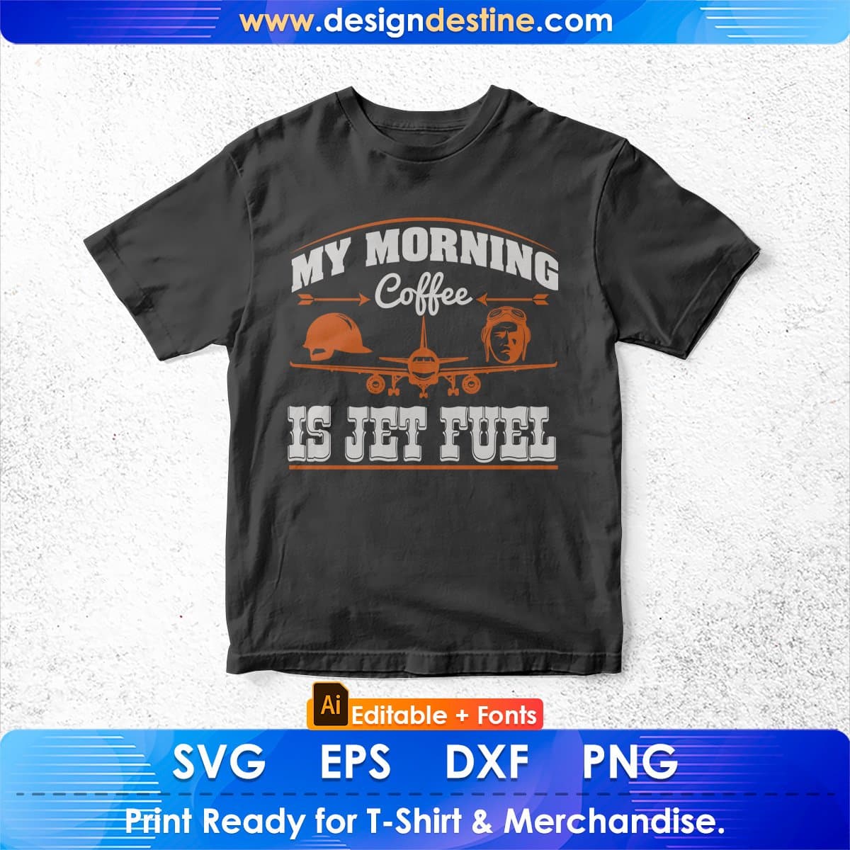 My Morning Coffee Is Jet Fuel Aviation Editable T shirt Design In Ai Svg Printable Files