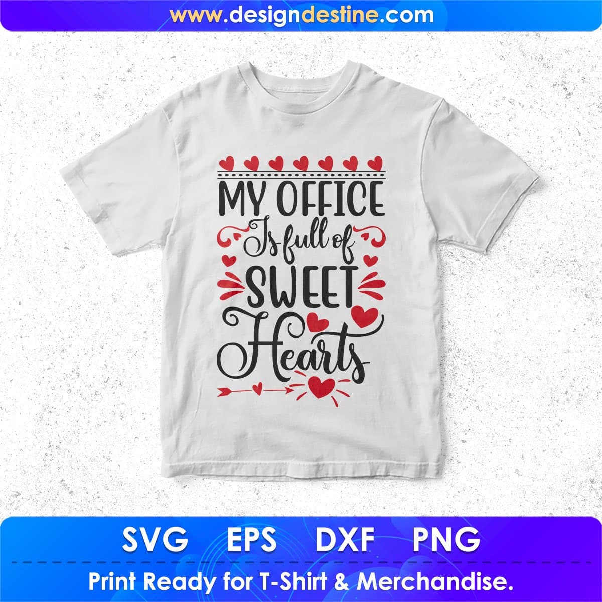 My Office Is Full Of Sweet Hearts Valentine's Day T shirt Design In Svg Png Cutting Printable Files