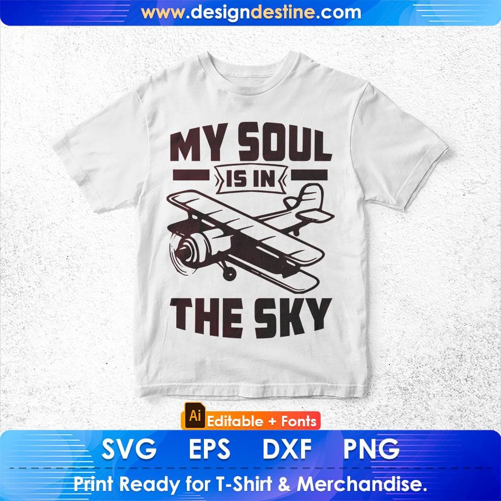 My Soul Is In The Sky Air Force Editable T shirt Design Svg Cutting Printable Files
