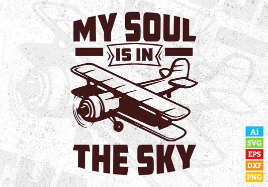 My Soul Is In The Sky Air Force Editable T shirt Design Svg Cutting Printable Files