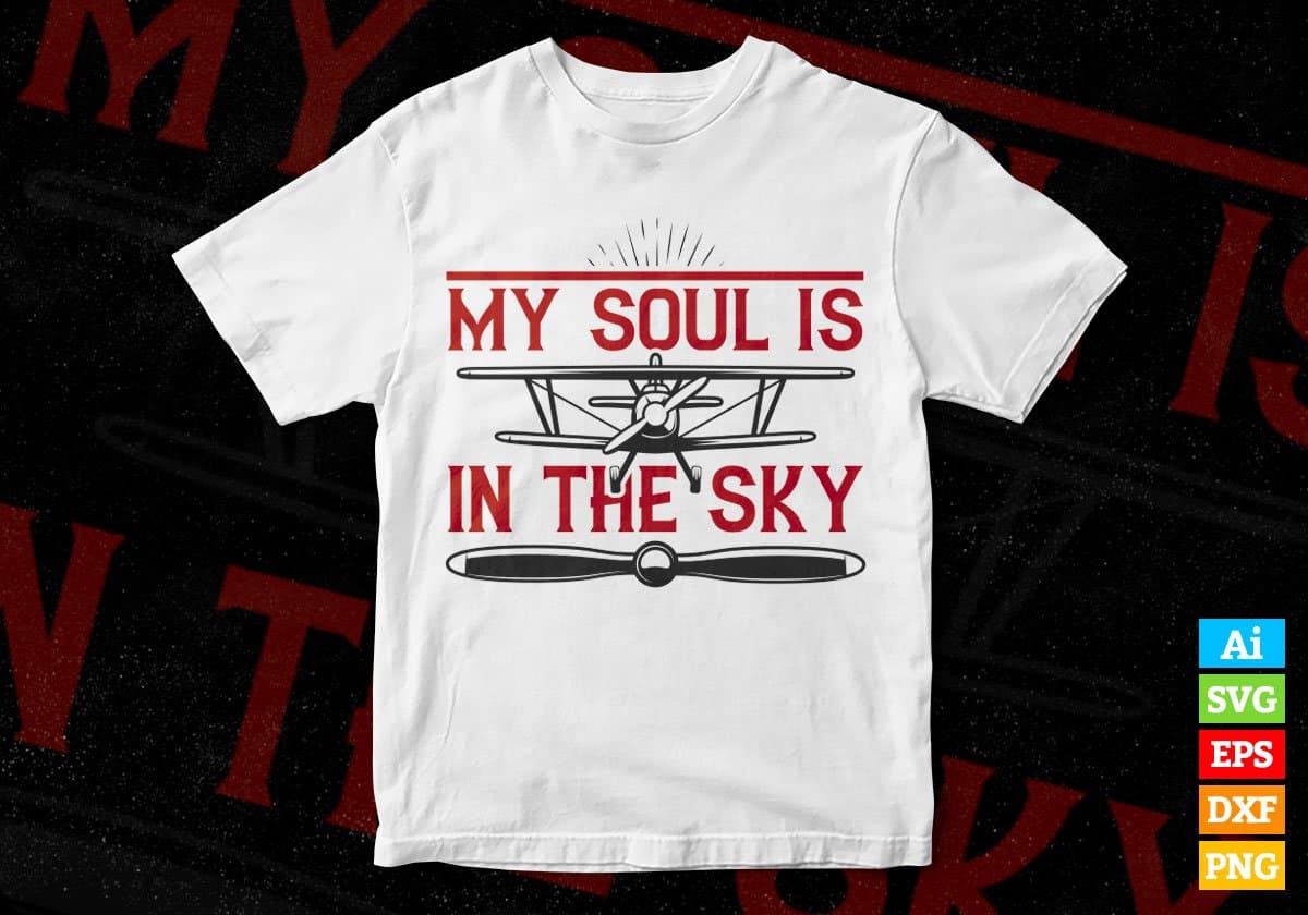 My Soul Is In The Sky Air Force Editable Vector T shirt Designs In Svg Png Printable Files