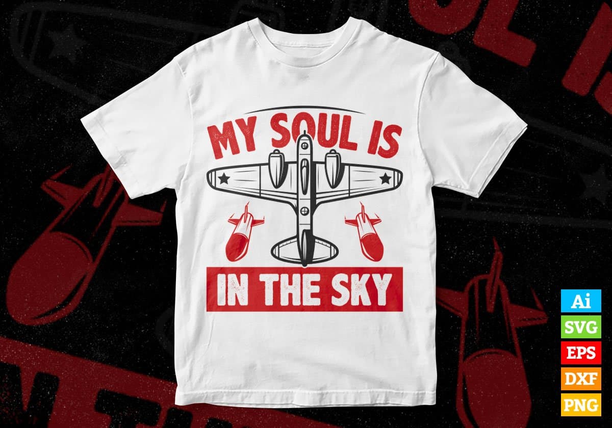 My Soul Is In The Sky Air Force Editable Vector T shirt Designs In Svg Png Printable Files