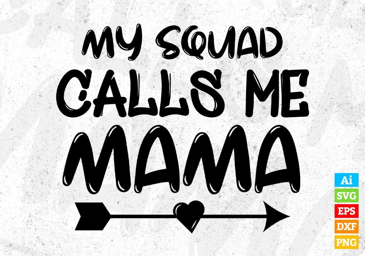 My Squad Calls Me Mama Mother's Day T shirt Design In Png Svg Cutting Printable Files