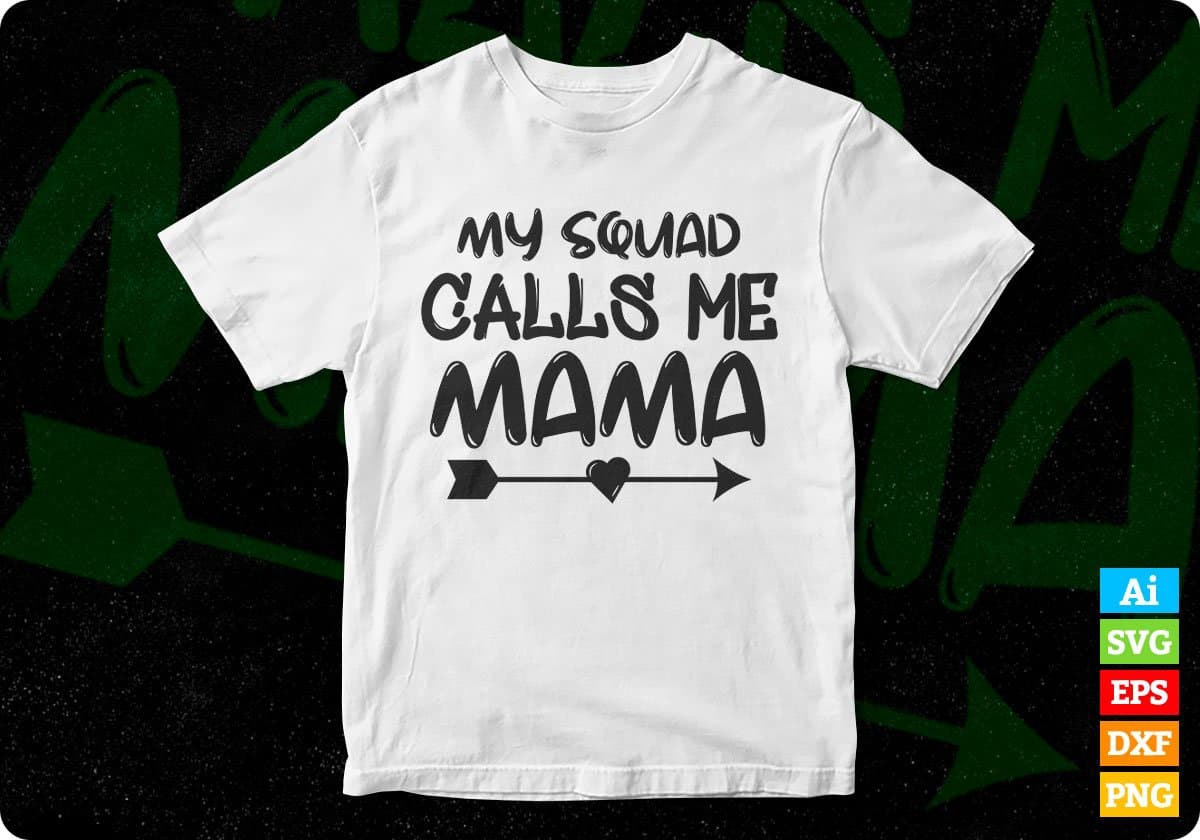 My Squad Calls Me Mama Mother's Day T shirt Design In Png Svg Cutting Printable Files